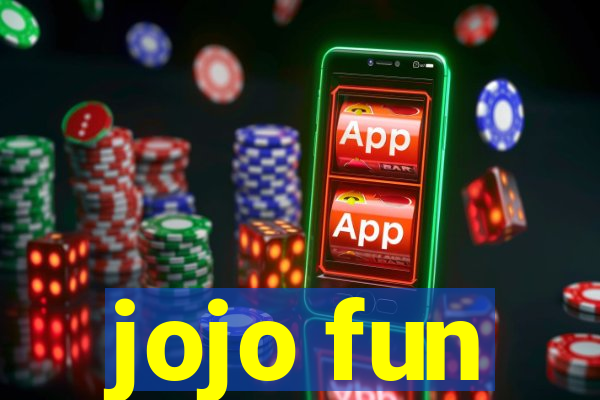 jojo fun